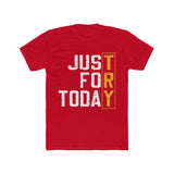 Just for Today Unisex Tee