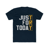 Just for Today Unisex Tee